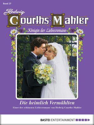 cover image of Hedwig Courths-Mahler--Folge 027